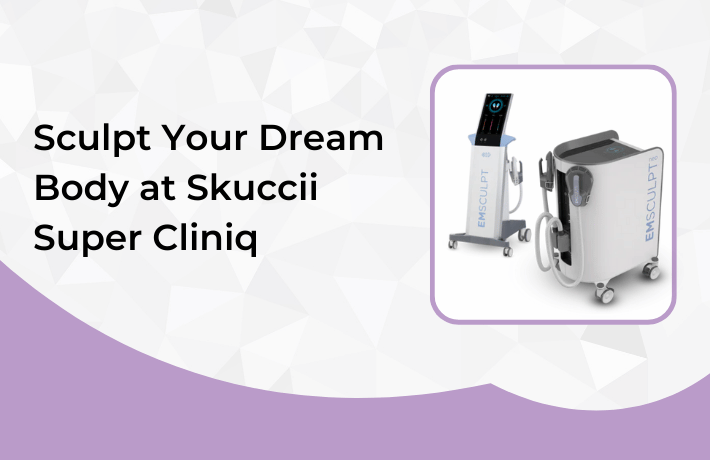 Sculpt Your Dream Body at Skuccii SuperCliniq